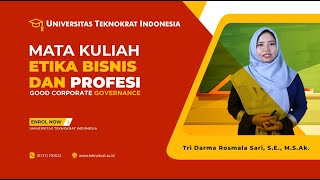 Matakuliah:  ETIKA BISNIS DAN PROFESI - Good Corporate Governance