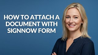 How to Attach a Document with Signnow Form - Julia'sTutorials