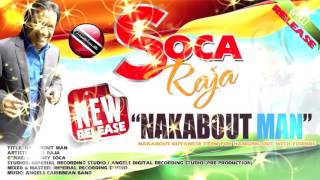 Angels Caribbean Band:Soca Raja - Nakabout Man [2k16 Guyanese Chutney/Soca Music] 5*****