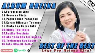 PERCERAIAN LARA//RHEINA FULL ALBUM TERBAIK//GORESAN CINTA//LAGU MELAYU TERBARU 2024