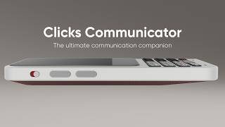Clicks Communicator: the ultimate communication companion
