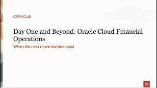 Day One and Beyond: Oracle Cloud Financial Operations