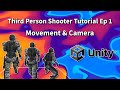 Third Person Shooter (Unity Tutorial) Ep 1 Movement and Camera
