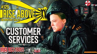 RISE ABOVE LIVE #129: CUSTOMER SERVICES