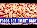 BABY'S BRAIN DEVELOPMENT  - Foods to Eat During Pregnancy for an Intelligent Baby