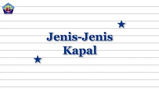 JENIS-JENIS KAPAL [ kelas X TKK ] || Tugas Sekolah #smkpeka #smkperikanandankelautanpuger #jember