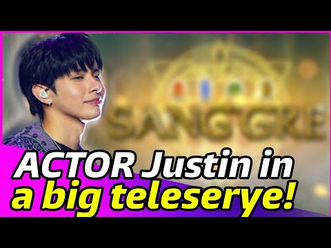 SB19 Justin, MAGIGING PARTE ng isang MALAKING TELESERYE sa GMA7?