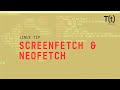 How to use the screenfetch and neofetch commands: 2-Minute Linux Tips