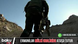 Ermənilər mülki əhalinidə atəşə tutur