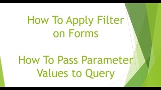 How To Apply Filter on Forms - MS Access
