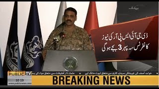 DG ISPR to address important press conference at 3PM today | Public News