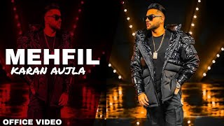 Mehfil(official video)Karan Aujla | New Punjab song 2023|latest Punjab song 2023