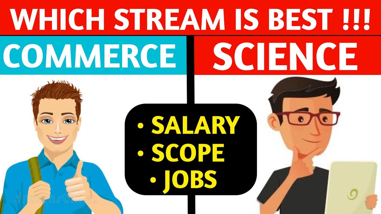 COMMERCE VS SCIENCE🔥 WHICH IS BEST !!| Best STREAM After Class 10 ...