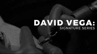 David Vega Signature Series: Coming Soon