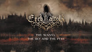 Ereb Altor - The Waves, The Sky And The Pyre