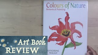 Art Book Review: Colours of Nature by Sandrine Maugy