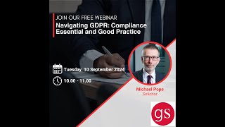 Navigating GDPR: Compliance Essential and Good Practice