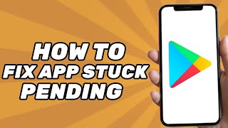 How to Fix App Stuck on Pending on Playstore (2024)