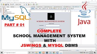 Complete School Management System integrated with MYSQL & JSWINGS using NETBEANS 8.2! [PART#01]