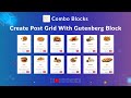 Create Post Grid with Gutenberg block - Combo Blocks (Post Grid Combo)