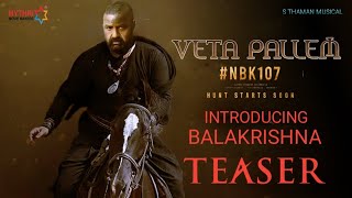 VETA PALLEM - Balakrishna Intro First Look Teaser | NBK 107 Official Teaser | NBK 107 | Gopichand