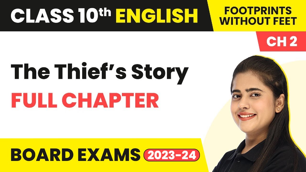 The Thief’s Story Full Chapter Explanation & NCERT Solutions | Class 10 ...