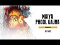 DJ GOL2 - MAIYA PHOOL GAJRA | REMIX | DEVONATION SONG |