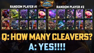 Q: How many Cleavers? A: Yes - Minion Masters - A randoms experience - Epic Match