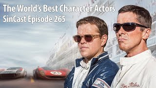SinCast Episode 265 - The World's Best Character Actors