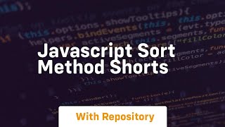 Javascript sort method shorts