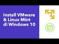 Tutorial Install Linux Mint di VMware