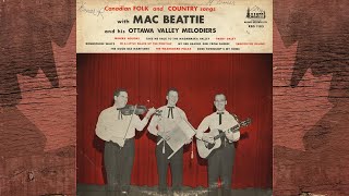 Mac Beattie - Take Me Back To The Madawaska Valley (1964 Banff Version)