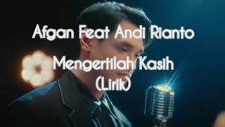 Download Afgan feat Andi Rianto - Mengertilah Kasih (Lirik) mp3