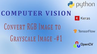 OpenCV Python Tutorial for Beginners - Convert RGB Image to Grayscale Image #1
