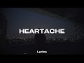 yaeow - Heartache (Lyrics) I miss a piece of my heart