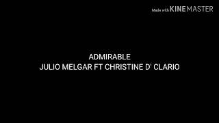 Admirable (Audio y letra) - Julio Melgar ft Christine D' Clario