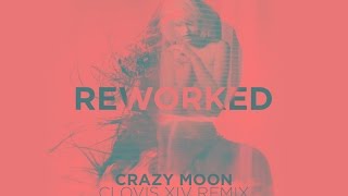 De La Romance - Crazy Moon (CLOVIS XIV Remix)