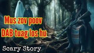 Mus zov poov dab tuag los hu #Hmong scary story.  09-10-2024