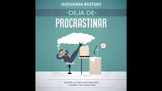 Deja de procrastinar: Supera la procrastinación y logra tus objetivos (Autoestima) - Audiolibros