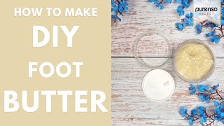 DIY Foot Butter Recipe