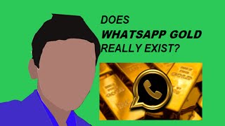 Does Whatsapp GOLD EXISTS!!! Really???HOW TO DOWNLOAD!!!