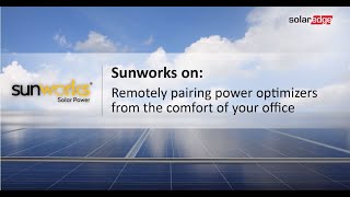 [HD] Remote Pairing - pairing pair power optimizers remotely from the comfort of your office