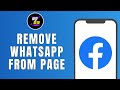 How To Remove WhatsApp From Facebook Page