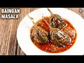 Baingan Masala | Baingan Ki Sabzi | Brinjal Curry Recipe | Eggplant Masala Curry