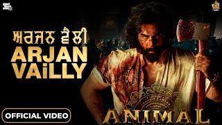 ARJAN VAILLY (Official Video)  | Ranbir Kapoor | ANIMAL | New Punjabi Song | Latest Punjabi Songs