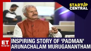 Inspiring Story Of‘Padman’ Arunachalam Muruganantham | Startup Central | ET Now