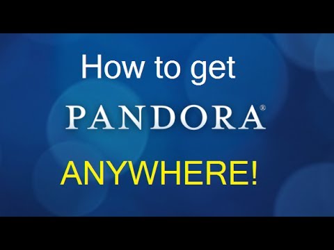 How to get Pandora Radio in Canada How to get Pandora Radio in Canada