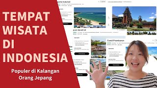 Tempat Wisata di Indonesia yang Populer di Kalangan Orang Jepang🇮🇩🇯🇵