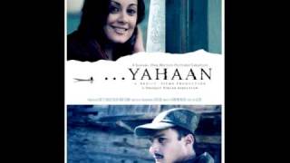 Kahoon Kaise Sakhi - Yahaan (2005)