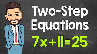 How to Solve Two-Step Equations (Step-by-Step) | Math with Mr. J